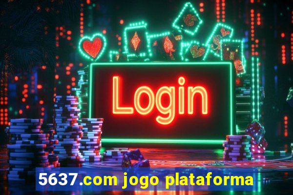 5637.com jogo plataforma